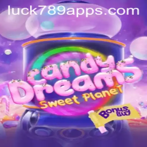 CandyDreamsSweetPlanet: An Immersive Gaming Experience and Exciting Opportunities with LUCK789.COM