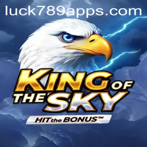 Exploring KingOfTheSky: Unveiling the Thrilling World of LUCK789.COM